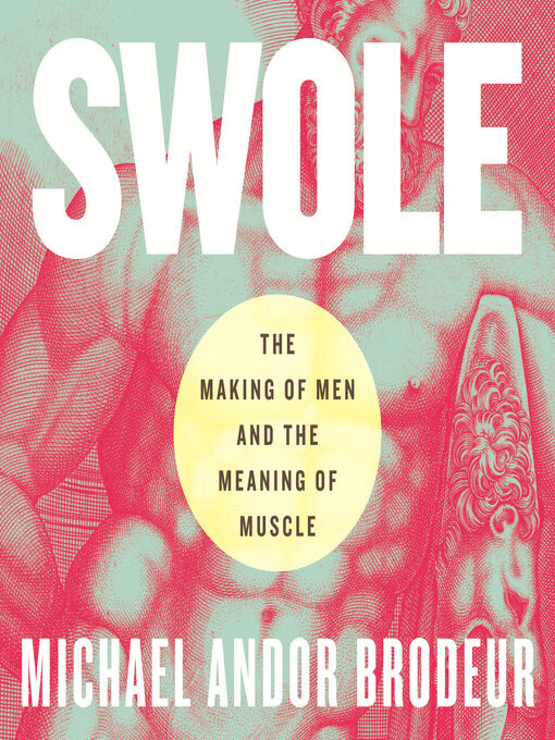 Title details for Swole by Michael Andor Brodeur - Available